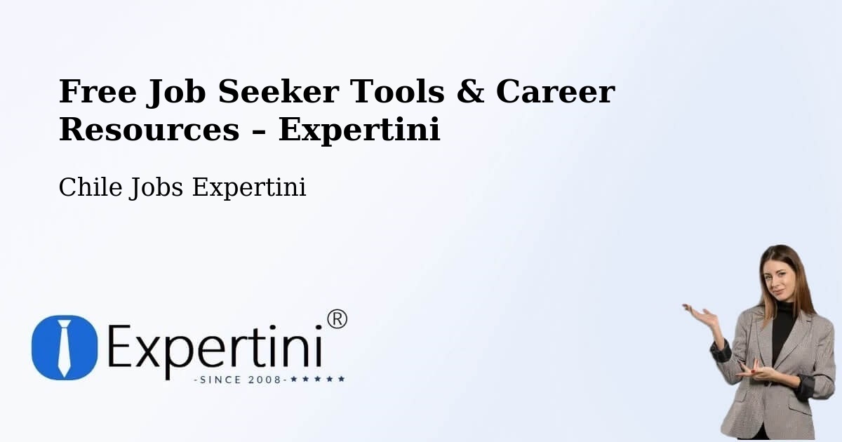 Free Job Seeker Tools & Career Resources – Concepción - Concepción, Chile Jobs Expertini