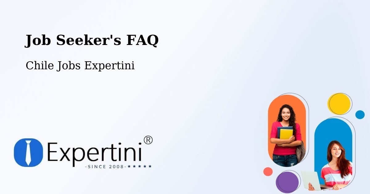 Job Seeker FAQ – Concepción - Chile Jobs Expertini