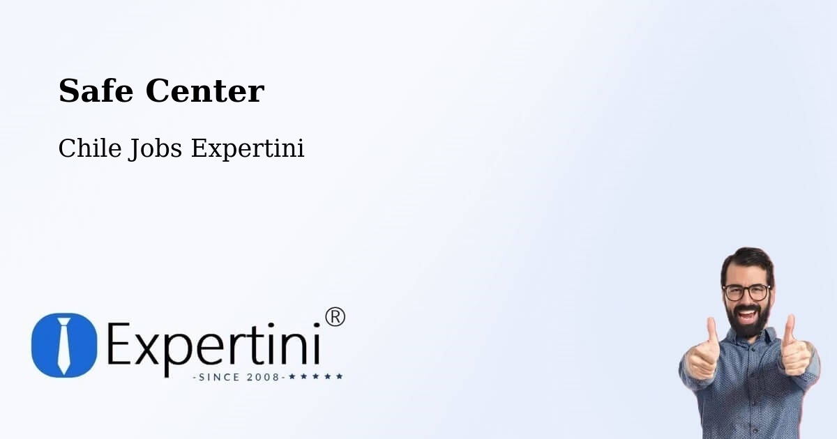 Safety Center – Concepción - Chile Jobs Expertini